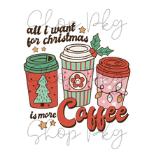 Load image into Gallery viewer, All I Want for Christmas is Coffee
