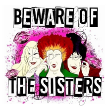 Load image into Gallery viewer, Hocus Beware of the Sisters
