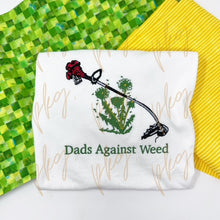 Load image into Gallery viewer, Dads Against Weed Embroidered Shirt
