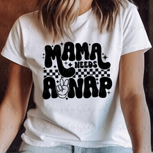 Load image into Gallery viewer, Mama Needs A Nap Graphic Tee
