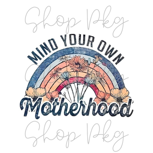 Mind Your Own Motherhood Rainbow