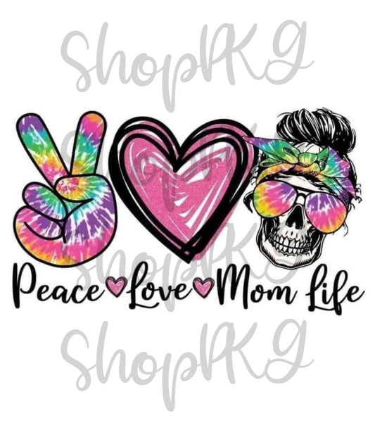 Peace Love Mom Life Skeleton