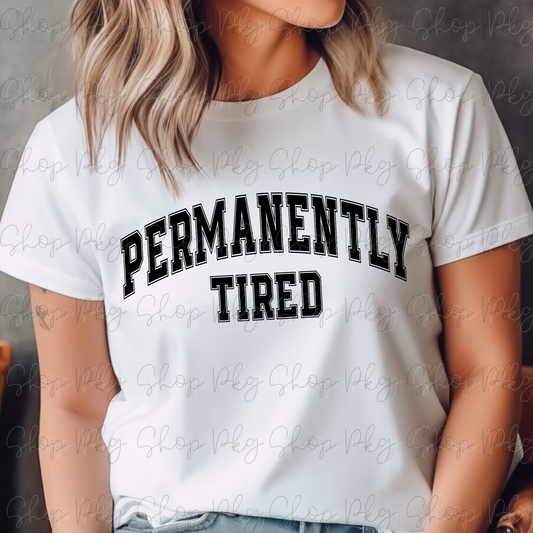 Permanently Tired Graphic Tee