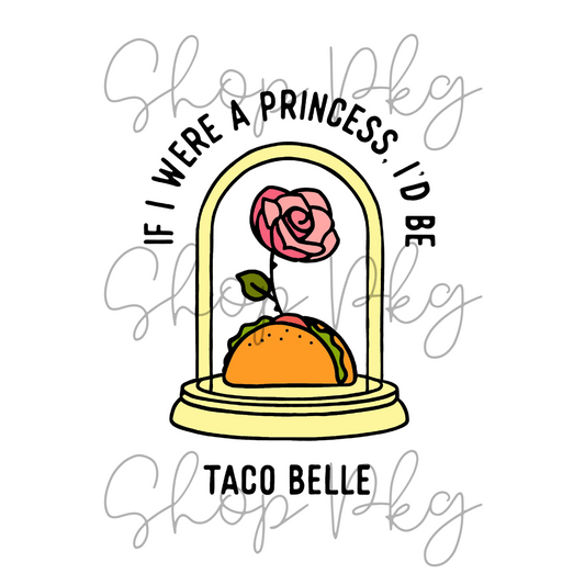 Taco Belle Princess