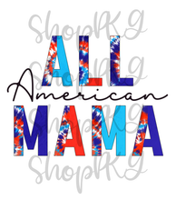 Load image into Gallery viewer, All American Mama Split Letter Tie Dye

