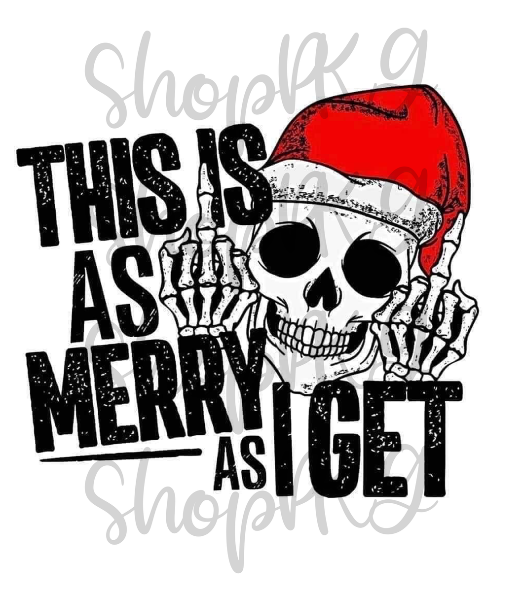 Merry as I get Skeleton