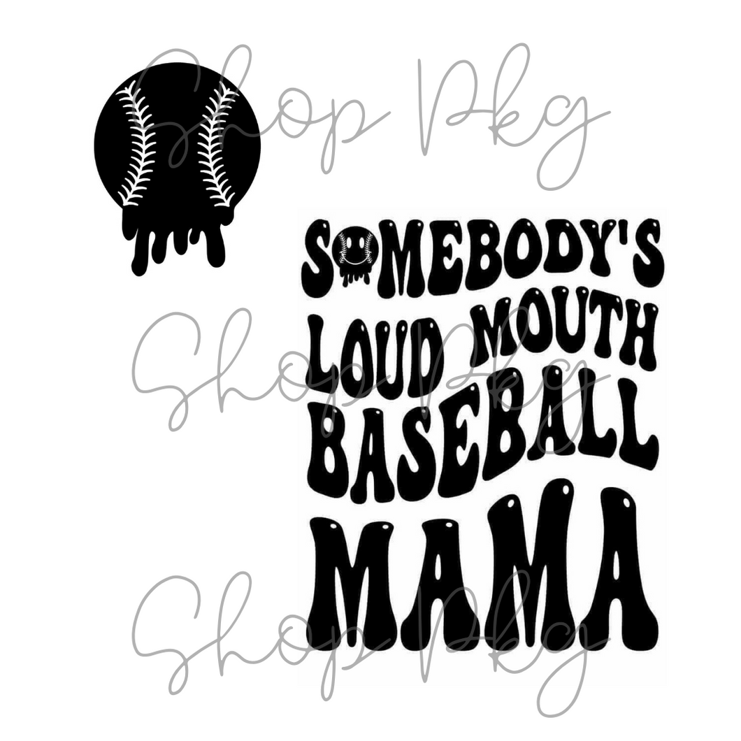 Somebody's Loud Mouth Baseball Mama Front and Back